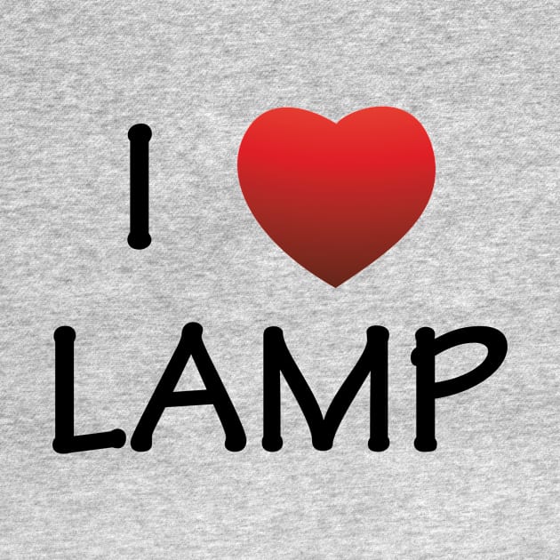 I Love Lamp by SillyShirts